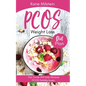 PCOS Weight Loss Diet Plan: This Guide Will Help Reverse PCOS Fertility Issues - Paperback