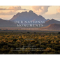 Our National Monuments: America's Hidden Gems - Hardcover