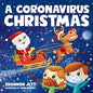 A Coronavirus Christmas: The Spirit of Christmas Will Always Shine Through - Paperback