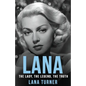 Lana: The Lady, The Legend, The Truth - Paperback
