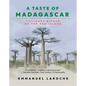 A Taste of Madagascar: Culinary Riches of the Red Island - Hardcover
