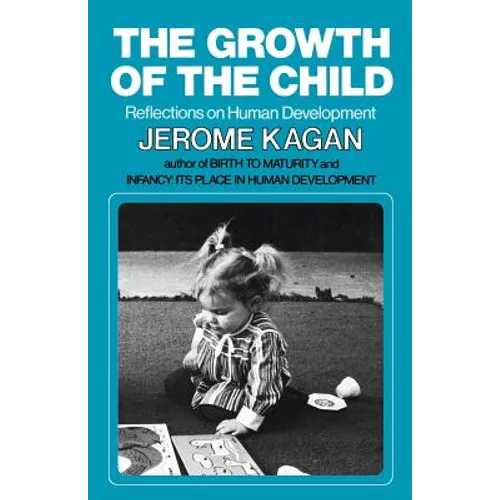 The Growth of the Child: Reflections on Human Development - Paperback