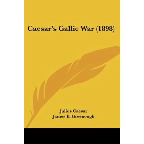 Caesar's Gallic War (1898) - Paperback