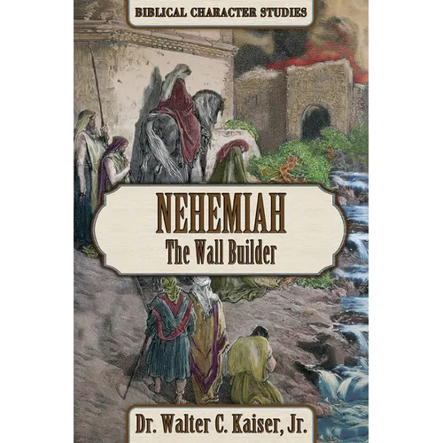 Nehemiah: The Wall Builder - Paperback