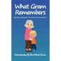 What Gram Remembers - Hardcover