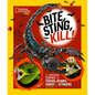 Bite, Sting, Kill: The Incredible Science of Toxins, Venom, Fangs, and Stingers - Hardcover