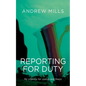 Reporting for Duty: My Urgency for Justice and Peace - Hardcover