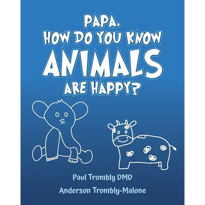 Papa, How Do You Know Animals Are Happy? - Paperback