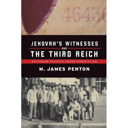 Jehovah's Witnesses and the Third Reich: Sectarian Politics Under Persecution - Paperback
