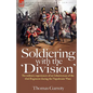 Soldiering with the 'Division': The Military Experiences of an Infantryman of the 43rd Regiment During the Napoleonic Wars - Paperback