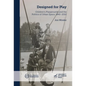 Designed for Play: Children's Playgrounds and the Politics of Urban Space, 1840-2010 - Paperback