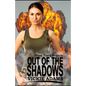 Out of the Shadows - Paperback