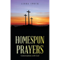Homespun Prayers: Conversations with God - Paperback
