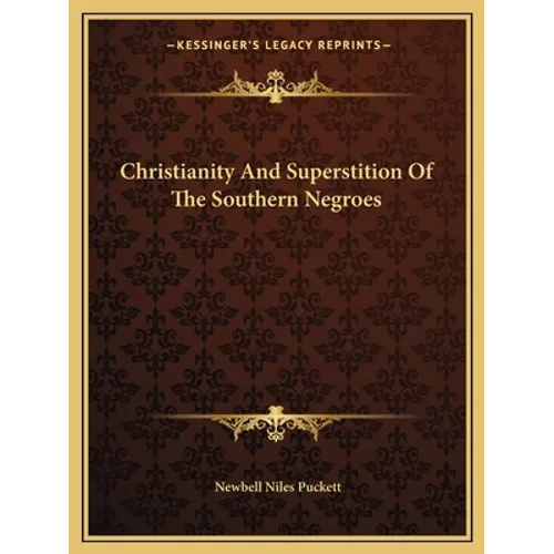 Christianity and Superstition of the Southern Negroes - Paperback
