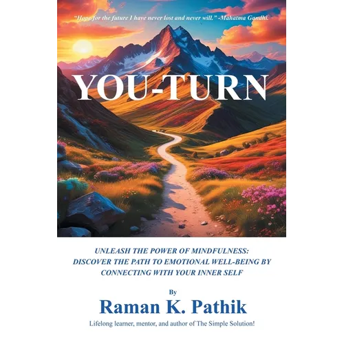 You-Turn: Unleash the Power of Mindfulness: Discover the Path to Emotional Well-Being by Connecting with Your Inner Self - Paperback