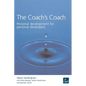 The Coach's Coach: Personal Development for Personal Developers - Paperback