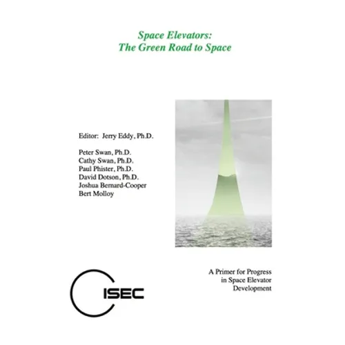 Space Elevators, The Green Road to Space - Paperback