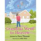 Grandma Went to Heaven - Hardcover