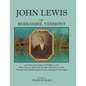 John Lewis of Berkshire, Vermont, and Other Descendants of William Lewis (Who Came to Boston on the Ship the Lion in 1632) Through His Grandson Jame - Paperback