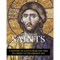 The Book of Saints: A History of Saints from the Time of Christ to the Present Day - Hardcover