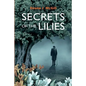 Secrets of the Lilies - Paperback