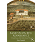 Cultivating the Renaissance: A Social History of the Medici Tuscan Villas - Paperback