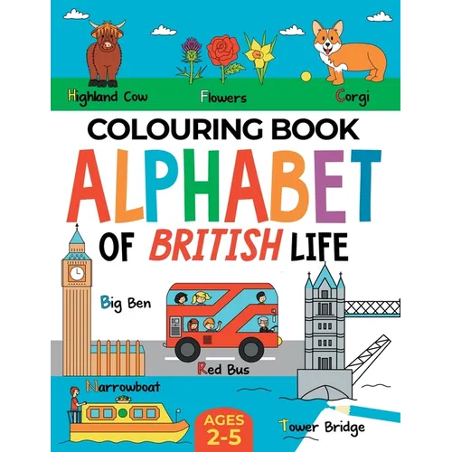 British Colouring Book for Children: Alphabet of British Life for Boys & Girls: Ages 2-5 - Paperback