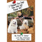 I Rescued Two Dogs: Now Who Will Rescue Me? - Paperback