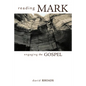 Reading Mark: Engaging the Gospel - Paperback