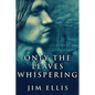 Only The Leaves Whispering - Paperback