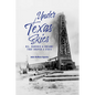 Under Texas Skies Oil, Ranches, and Dreams That Shaped a State - Hardcover