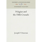 Pelagius and the Fifth Crusade - Hardcover