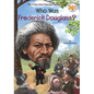 Who Was Frederick Douglass? - Hardcover