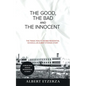 The Good, the Bad and the Innocent: The Tragic Reality Behind Residential Schools, an Albert Etzerza Story - Paperback