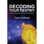 Decoding Your Destiny: Keys to Humanity's Spiritual Transformation - Paperback