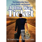 A One Way Ticket: The Crawford Ker Story: Life in the NFL and Business - Hardcover