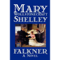 Falkner by Mary Wollstonecraft Shelley, Fiction, Literary - Paperback