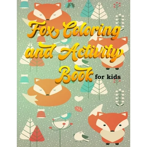 Fox Coloring and Activity Book For Kids: Animals Coloring Handwriting Activity book Practice Drawing Fox Fennec Cute Notebook kids age 4-8 girls boys - Paperback