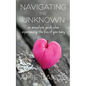 Navigating the Unknown: An Immediate Guide When Experiencing the Loss of Your Baby - Paperback
