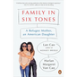 Family in Six Tones: A Refugee Mother, an American Daughter - Paperback