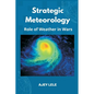Strategic Meteorology: Role of Weather in Wars - Paperback
