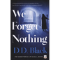 We Forget Nothing - Paperback