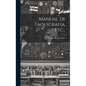 Manual De Taquigrafia, Etc... - Hardcover