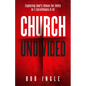 Church Undivided: Exploring God's Vision for Unity in 1 Corinthians 8-10 - Paperback