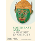 Southeast Asia: A History in Objects - Hardcover