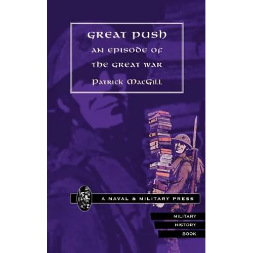 GREAT PUSH. An Episode of The Great War - Paperback
