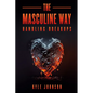 The Masculine Way - Handling Breakups - Paperback
