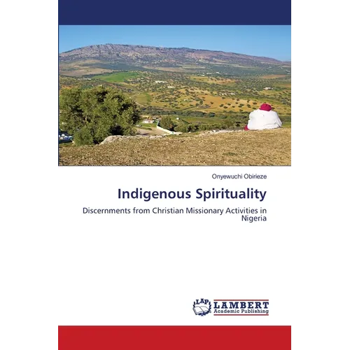 Indigenous Spirituality - Paperback