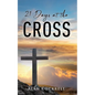 21 Days at the Cross - Paperback