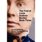 The Trial of Lizzie Andrew Borden Book Three - Paperback
